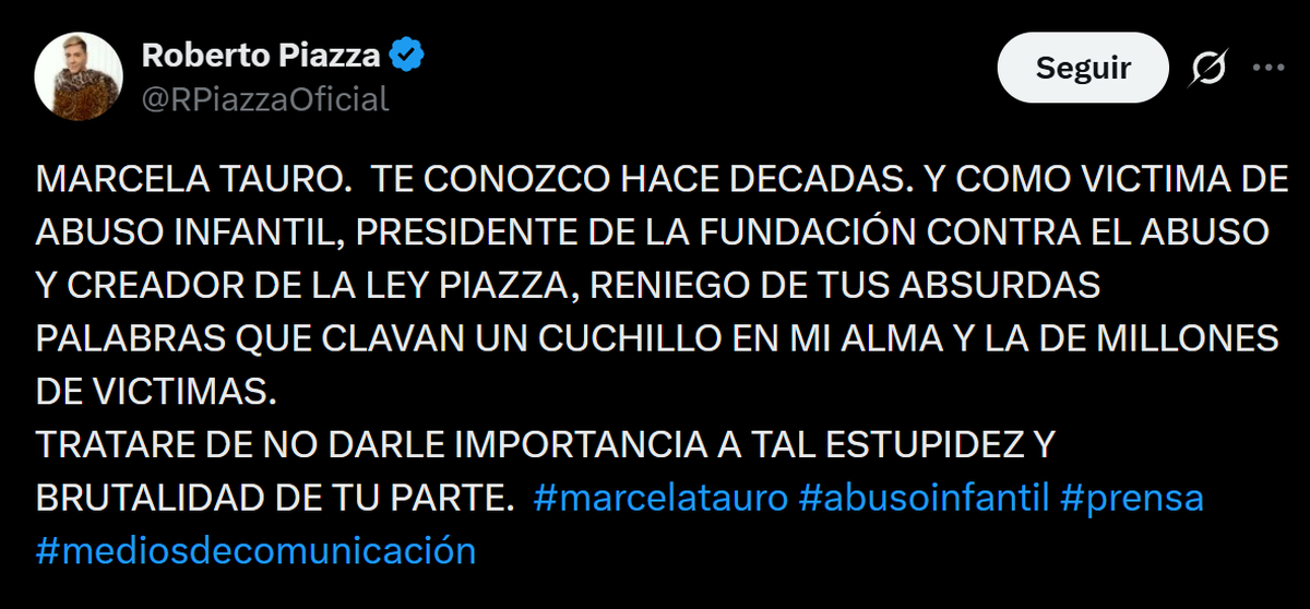 Roberto Piazza cuestionó duramente a Tauro por sus dichos y explicó el impacto que tuvieron en víctimas de abuso infantil, desde su propia historia y militancia. Foto: X Roberto Piazza cuestionó duramente a Tauro por sus dichos y explicó el impacto que tuvieron en víctimas de abuso infantil, desde su propia historia y militancia. Foto: X