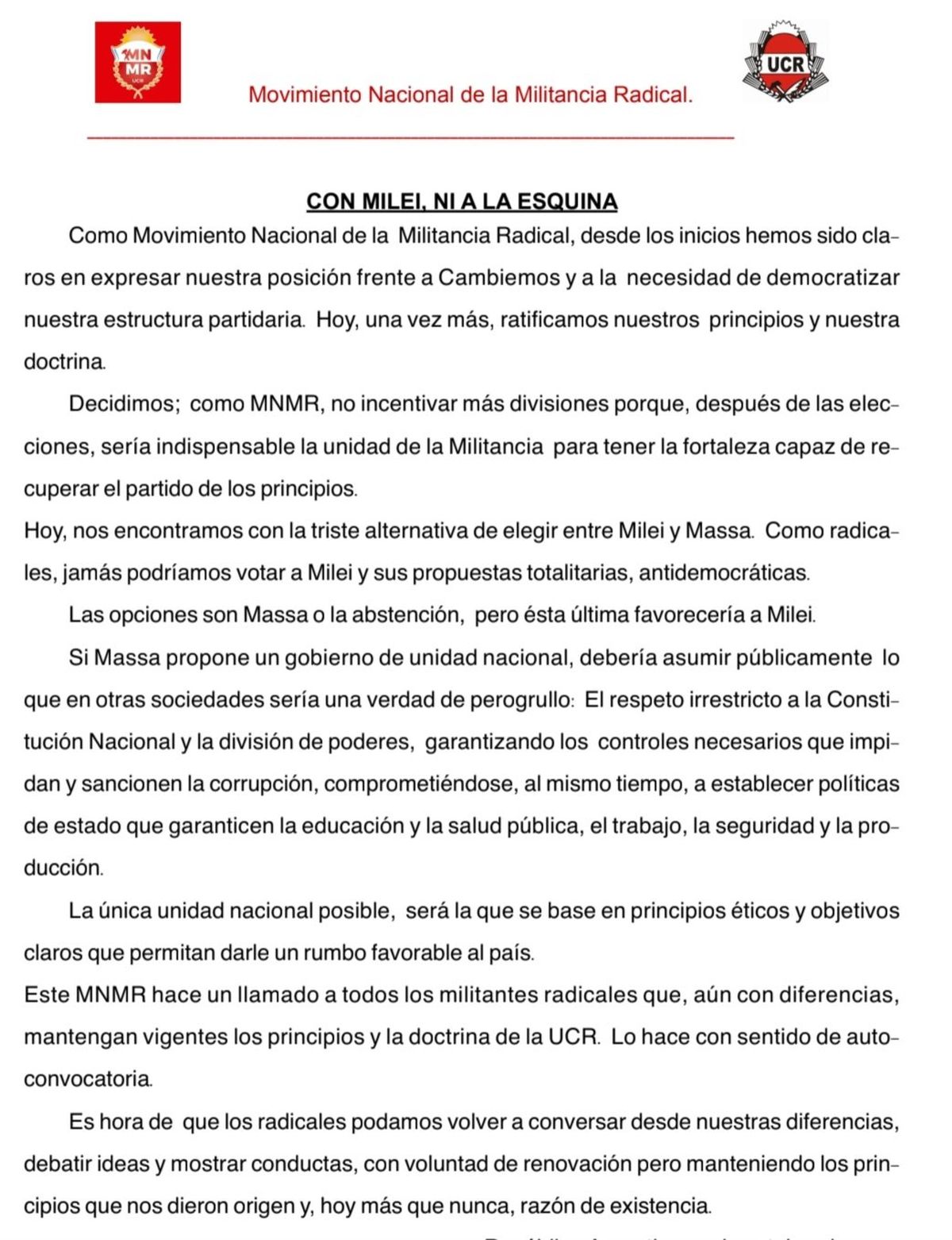 El comunicado del Movimiento Nacional de la Militancia Radical del sector de Storani dentro de la UCR. Habrá que ver cuánto predicamento pueda tener en el seno del partido radical. El comunicado del Movimiento Nacional de la Militancia Radical del sector de Storani dentro de la UCR. Habrá que ver cuánto predicamento pueda tener en el seno del partido radical.