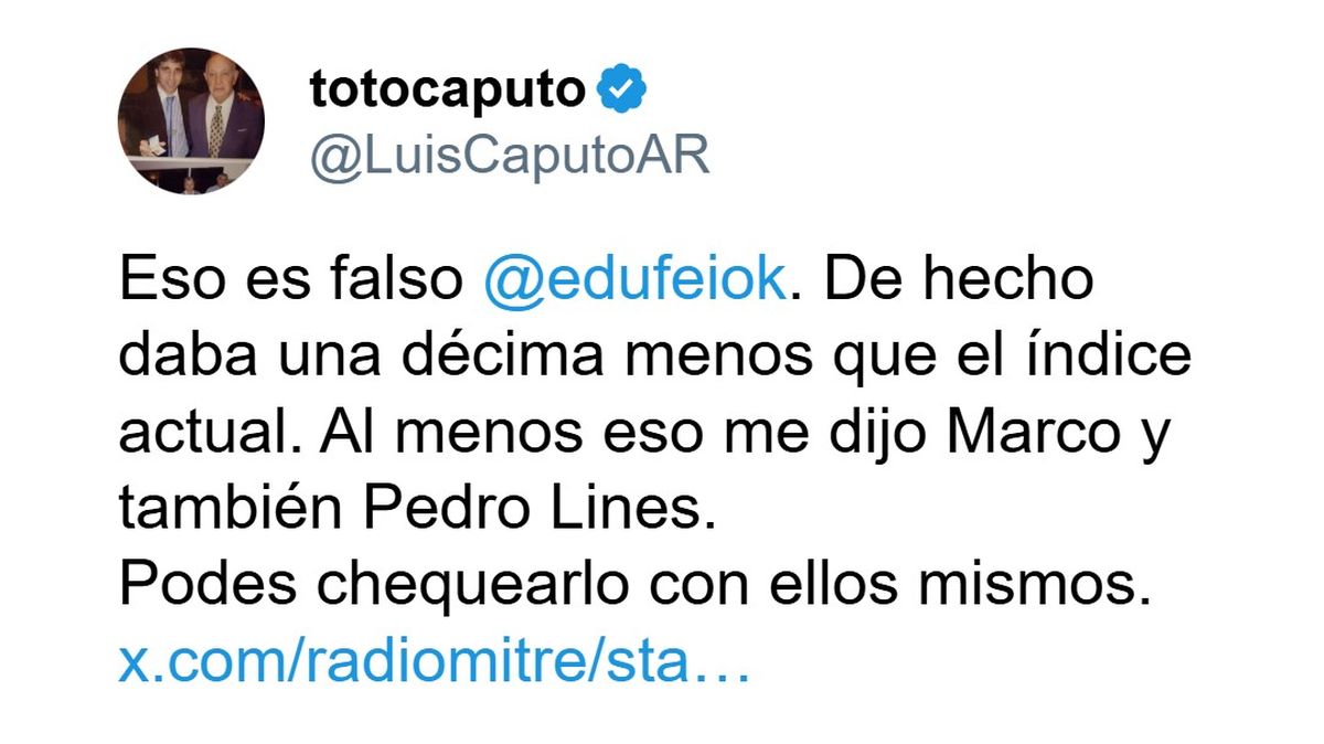 Luis Caputo quiso desmentir a Eduardo Feinmann pero admitió conocer el dato confidencial. Su tuit confirmó información privilegiada, destruyó la versión oficial y dejó expuesto un freno político al IPC. Luis Caputo quiso desmentir a Eduardo Feinmann pero admitió conocer el dato confidencial. Su tuit confirmó información privilegiada, destruyó la versión oficial y dejó expuesto un freno político al IPC.