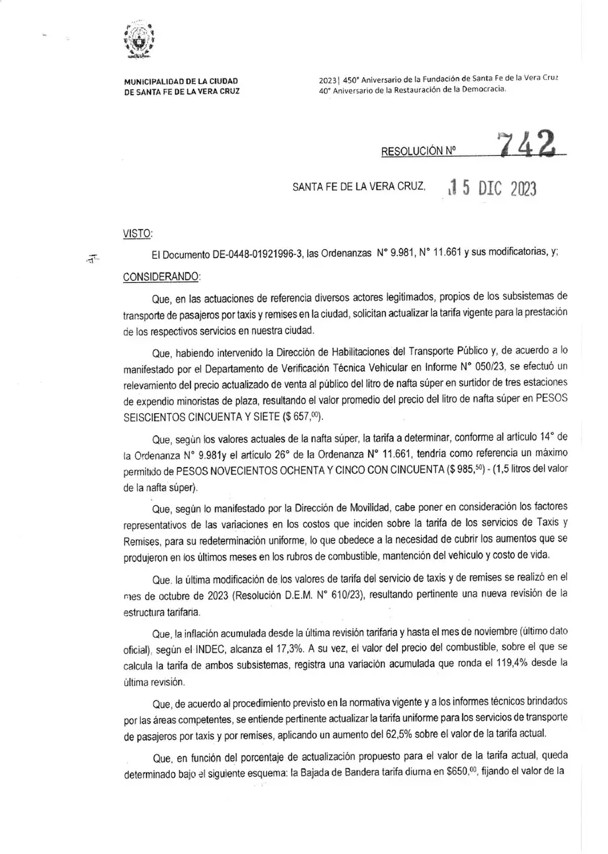 La resolución que aprobó el aumento de la tarifa de taxis y remises de la ciudad de Santa Fe. La resolución que aprobó el aumento de la tarifa de taxis y remises de la ciudad de Santa Fe.