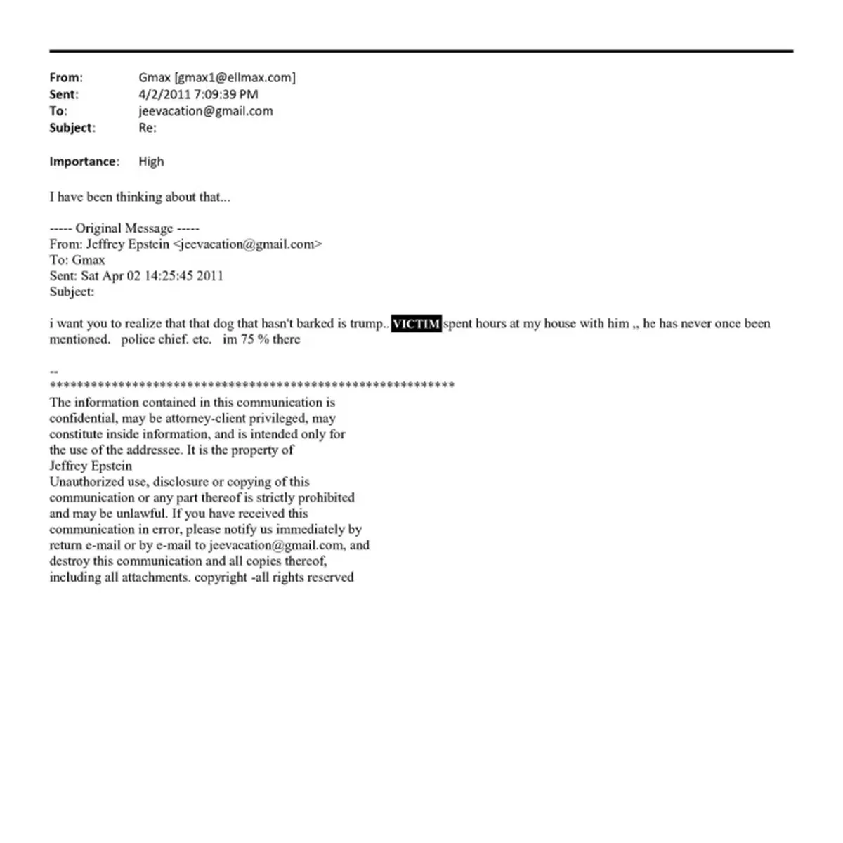 "Trump sabía acerca de las chicas. Quiero que te des cuenta de que ese perro que no ha ladrado aún es Trump. Ella pasó horas en mi casa con él, nunca se ha mencionado", sostiene Epstein en el email dirigido a su socia y amante a Maxwell. “...nunca se le ha mencionado. Jefe de policía, etc. Estoy al 75%”, agrega. "Trump sabía acerca de las chicas. Quiero que te des cuenta de que ese perro que no ha ladrado aún es Trump. Ella pasó horas en mi casa con él, nunca se ha mencionado", sostiene Epstein en el email dirigido a su socia y amante a Maxwell. “...nunca se le ha mencionado. Jefe de policía, etc. Estoy al 75%”, agrega.