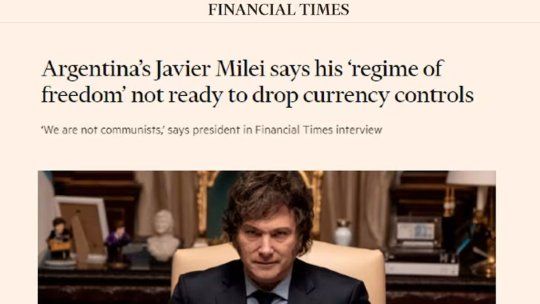 Javier Milei le dio un reportaje al Financial Times. 