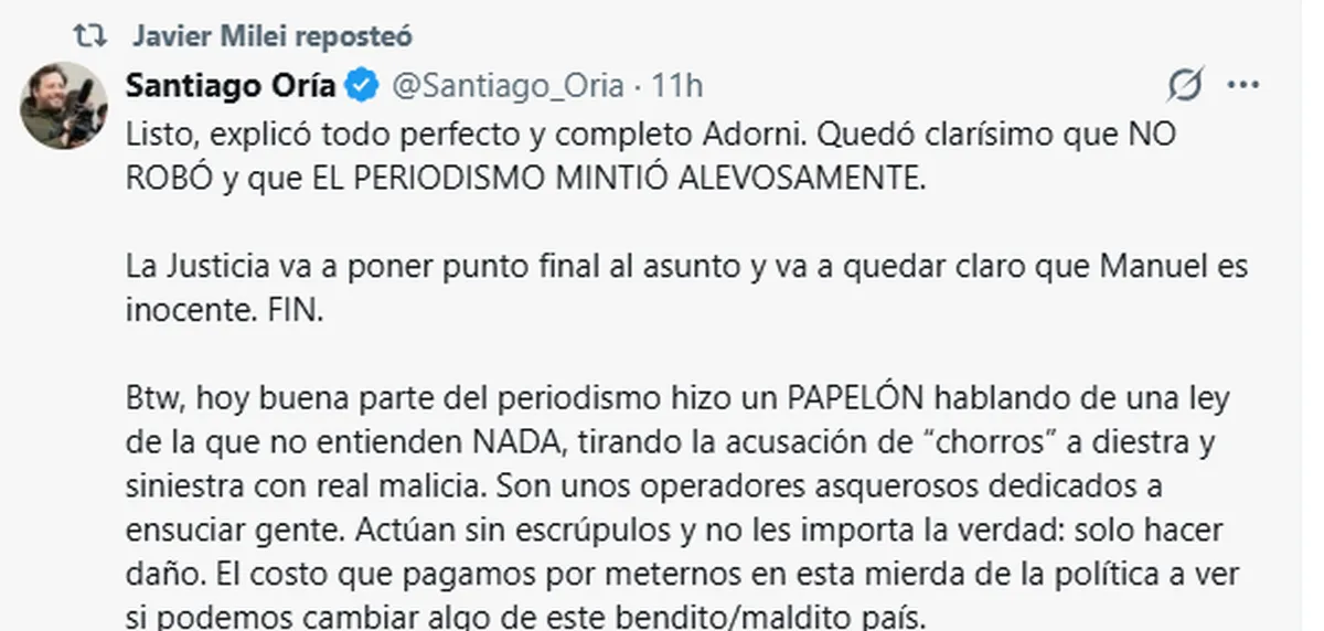 Javier Milei salió rápidamente a respaldar a Adorni, mediante un retuit a Santiago Oría, pero el apoyo libertario fue escaso. Foto: X Javier Milei salió rápidamente a respaldar a Adorni, mediante un retuit a Santiago Oría, pero el apoyo libertario fue escaso. Foto: X