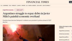 Los argentinos luchan por pagar sus deudas en la dolorosa reforma económica de Javier Milei, titula el Financial Times.&nbsp;