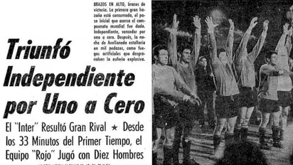 El día que Independiente dio el primer paso en la Intercontinental