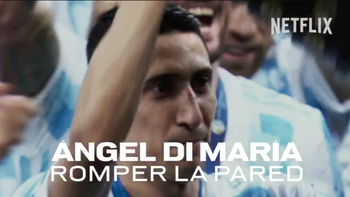 La nueva serie de Ángel Di María ya está disponible en Netflix