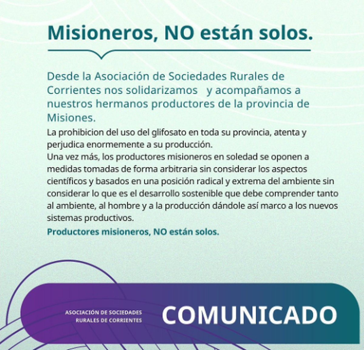 La Asociación de Sociedades Rurales de Corrientes también criticó la medida.